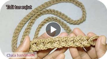Cara membuat tali tas rajut | bag rope crochet tutorial