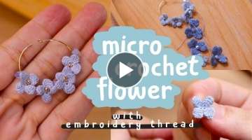micro crochet flower with embroidery thread tutorial 