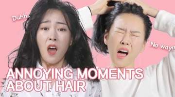 Annoying Moments Related to Hair ENG SUB
